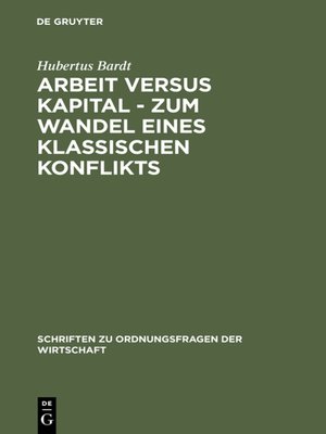 cover image of Arbeit versus Kapital--Zum Wandel eines klassischen Konflikts